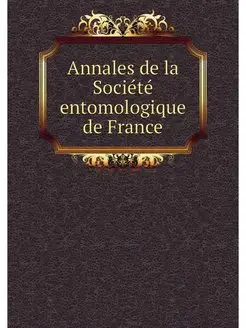 Annales de la Societe entomologique d