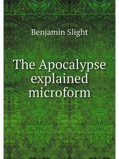 The Apocalypse explained microform