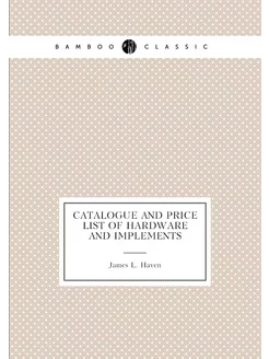 Catalogue and price list of hardware and implements