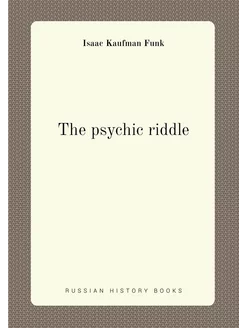 The psychic riddle