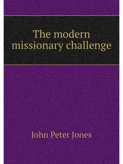 The modern missionary challenge