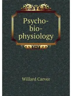 Psycho-bio-physiology