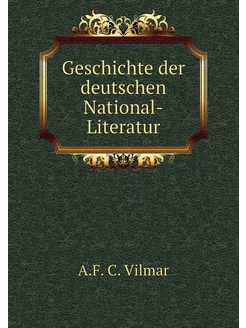 Geschichte der deutschen National-Literatur