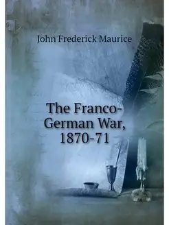 The Franco-German War, 1870-71