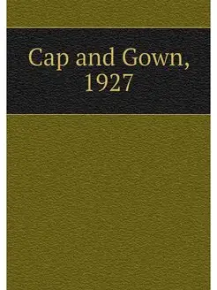 Cap and Gown, 1927