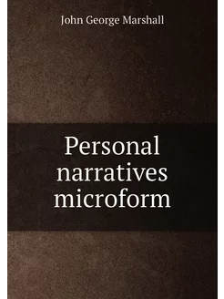 Personal narratives microform