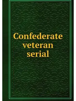 Confederate veteran serial