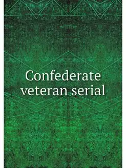 Confederate veteran serial