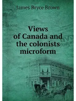 Views of Canada and the colonists mic