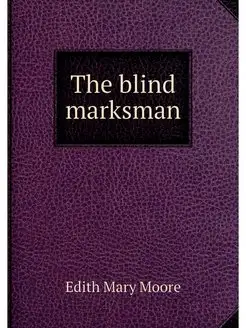 The blind marksman