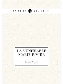 La vénérable Marie Rivier