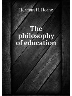 The philosophy of education