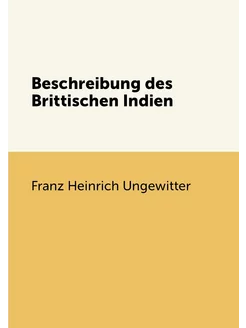 Beschreibung des Brittischen Indien