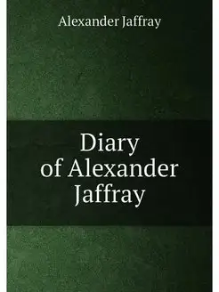 Diary of Alexander Jaffray