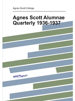 Agnes Scott Alumnae Quarterly 1936-1937