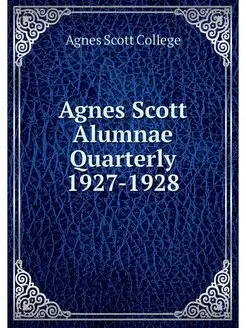 Agnes Scott Alumnae Quarterly 1927-1928