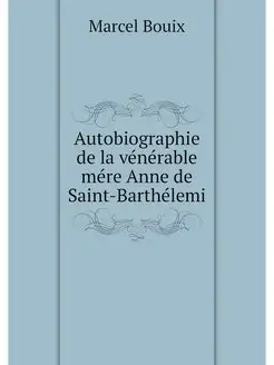 Autobiographie de la venerable mere A