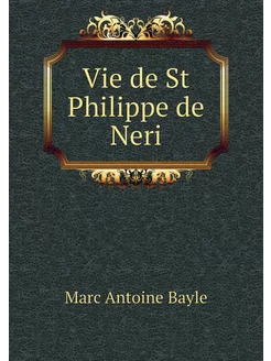 Vie de St Philippe de Neri