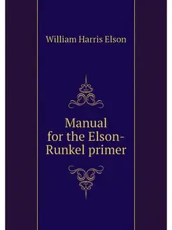 Manual for the Elson-Runkel primer