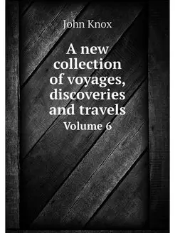 A new collection of voyages, discover