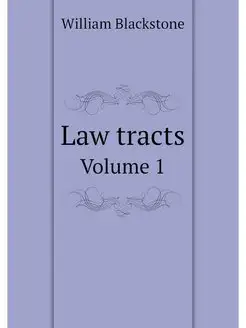 Law tracts. Volume 1