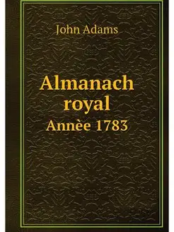 Almanach royal. Annee 1783