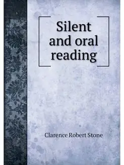 Silent and oral reading