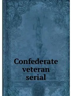 Confederate veteran serial