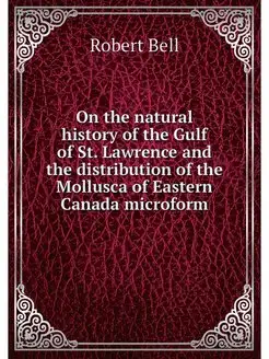 On the natural history of the Gulf of St. Lawrence a