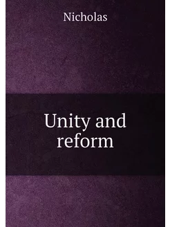 Unity and reform