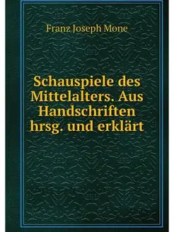 Schauspiele des Mittelalters. Aus Han