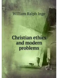 Christian ethics and modern problems