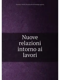 Nuove relazioni intorno ai lavori