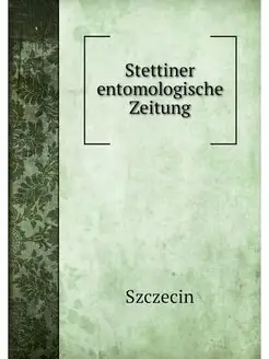 Stettiner entomologische Zeitung