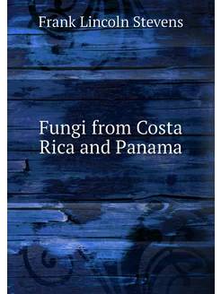 Fungi from Costa Rica and Panama