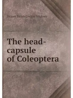 The head-capsule of Coleoptera