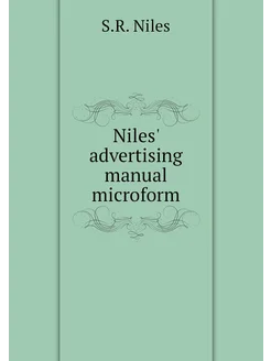 Niles' advertising manual microform