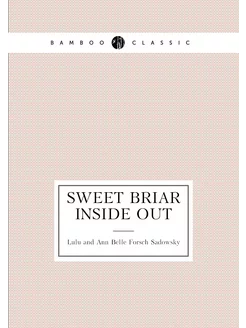 Sweet Briar Inside Out