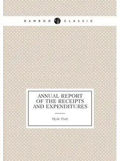 Annual report of the receipts and expenditures