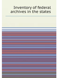 Inventory of federal archives in the states