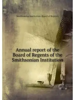 Annual report of the Board of Regents