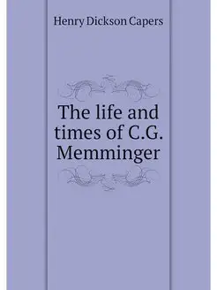 The life and times of C.G. Memminger