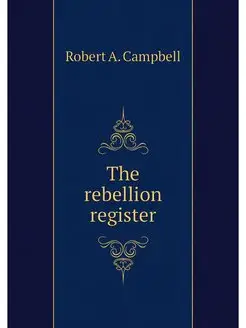 The rebellion register