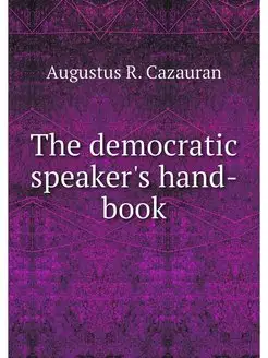 The democratic speaker's hand-book