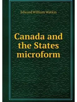 Canada and the States microform