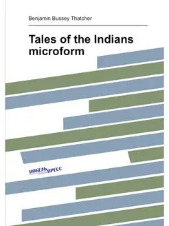 Tales of the Indians microform