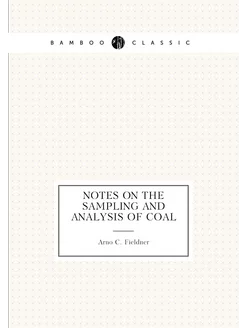 Notes on the sampling and analysis of coal