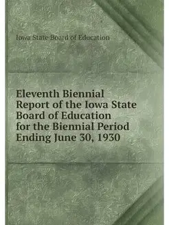 Eleventh Biennial Report of the Iowa