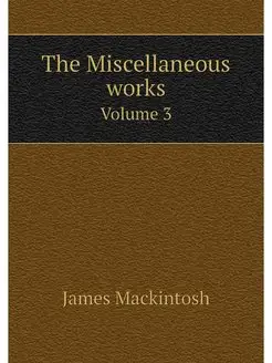 The Miscellaneous works. Volume 3