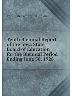 Tenth Biennial Report of the Iowa Sta